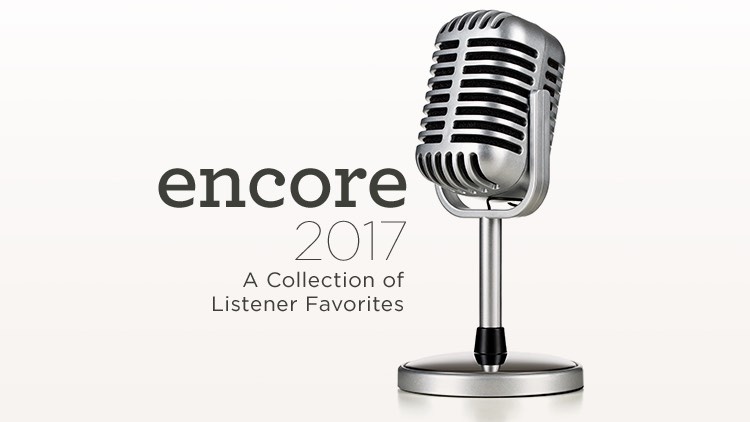 thumbnail image for Encore 2017 - A Collection of Listener Favorites
