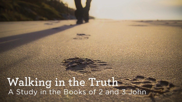 thumbnail image for Download (Free) - “Walking in the Truth - A Study in the Books of 2 and 3 John”