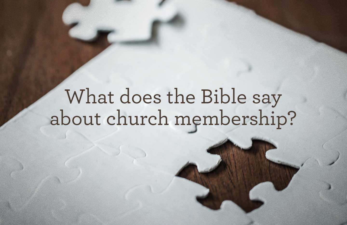 thumbnail image for What Does the Bible Say about Church Membership?