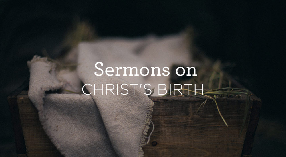 thumbnail image for Sermons on Christ's Birth