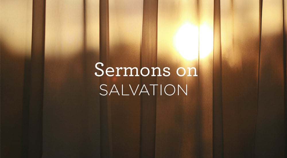 thumbnail image for 5 Sermons on Salvation Found in Jesus Christ
