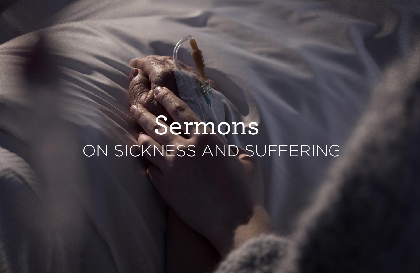 thumbnail image for Sermons on Sickness and Suffering
