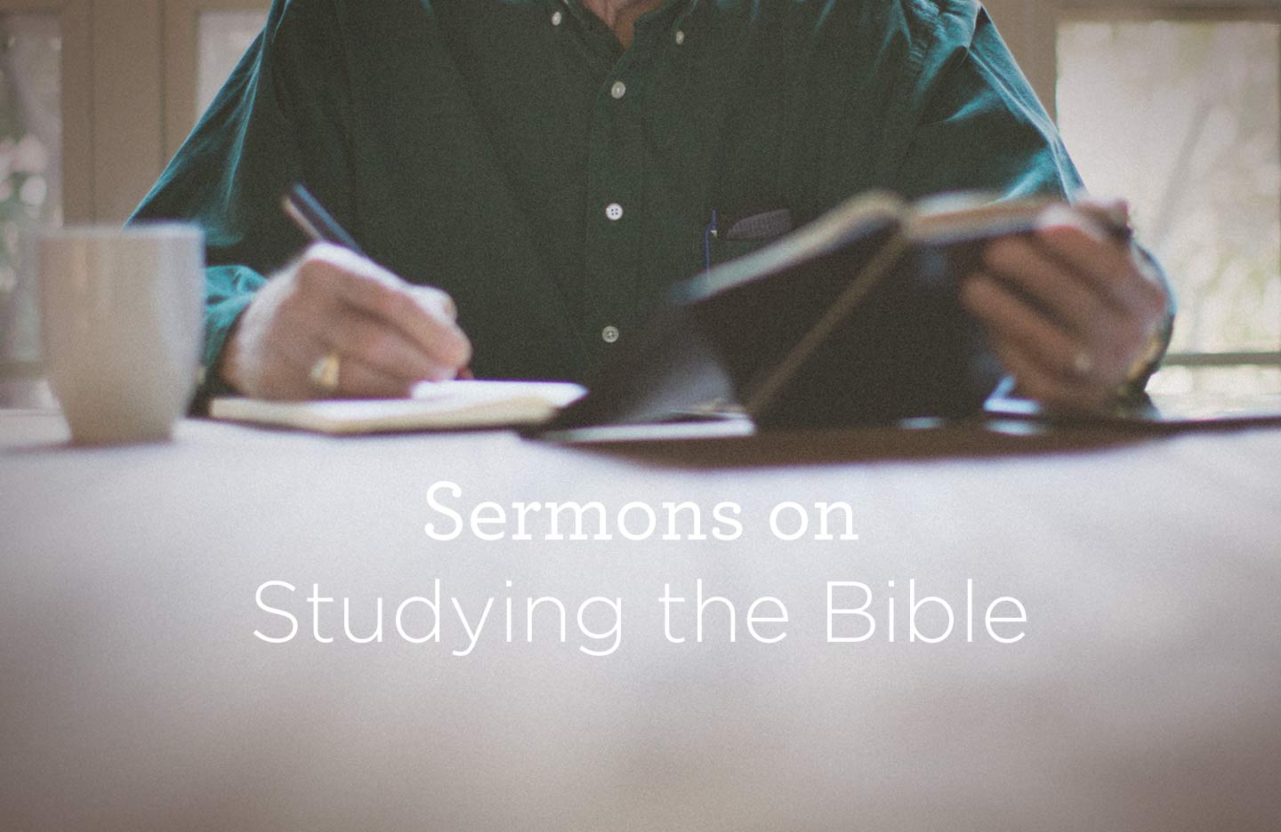 thumbnail image for Sermons on Studying the Bible