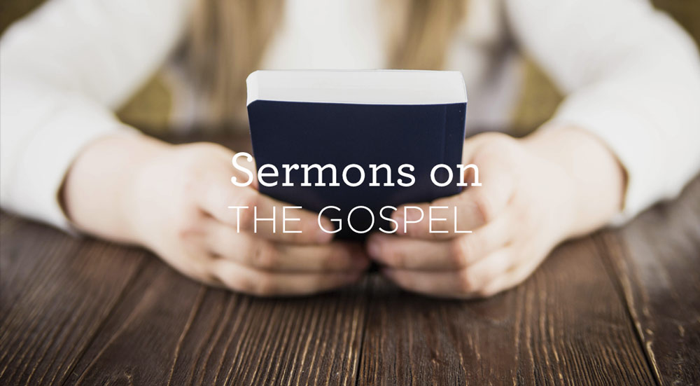 thumbnail image for Sermons on ‘The Gospel’