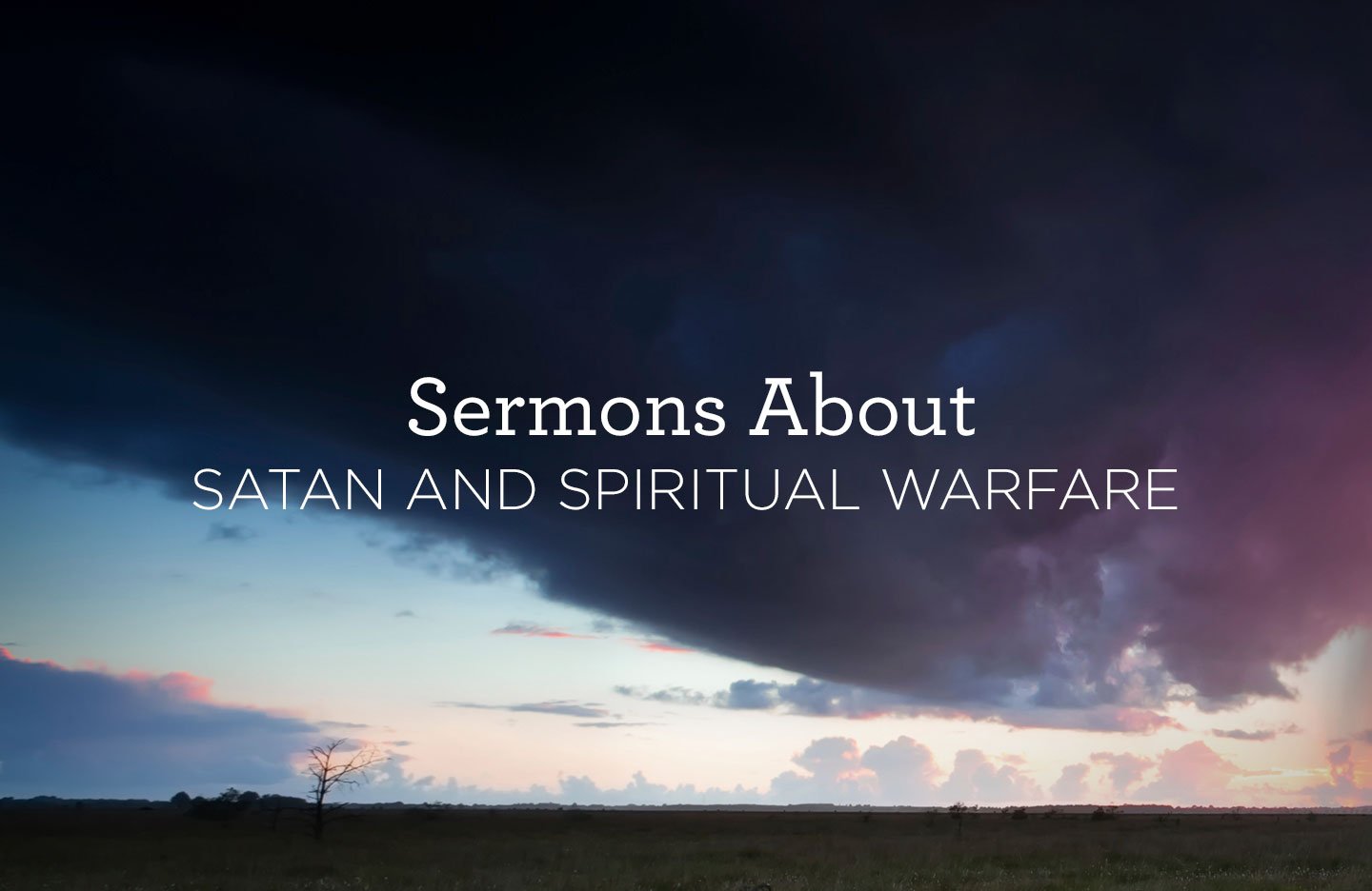 thumbnail image for Sermons about Satan and Spiritual Warfare
